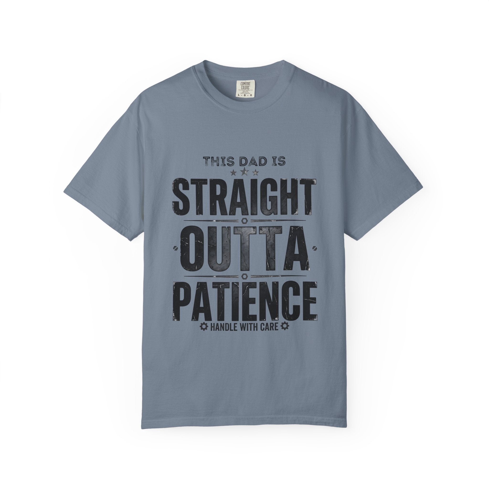 Straight Outta Patience Dad T-Shirt — Funny Father’s Day Graphic Tee