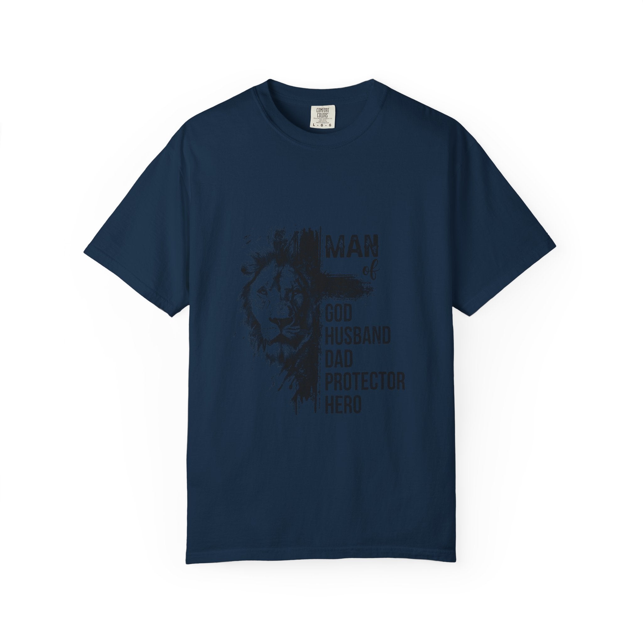 Man of God Lion T-Shirt — "Man of God, Husband, Dad, Protector, Hero"