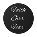 Faith Over Fear Round Vinyl Sticker — Inspirational Script Sticker for Encouragement, Christian Gifts