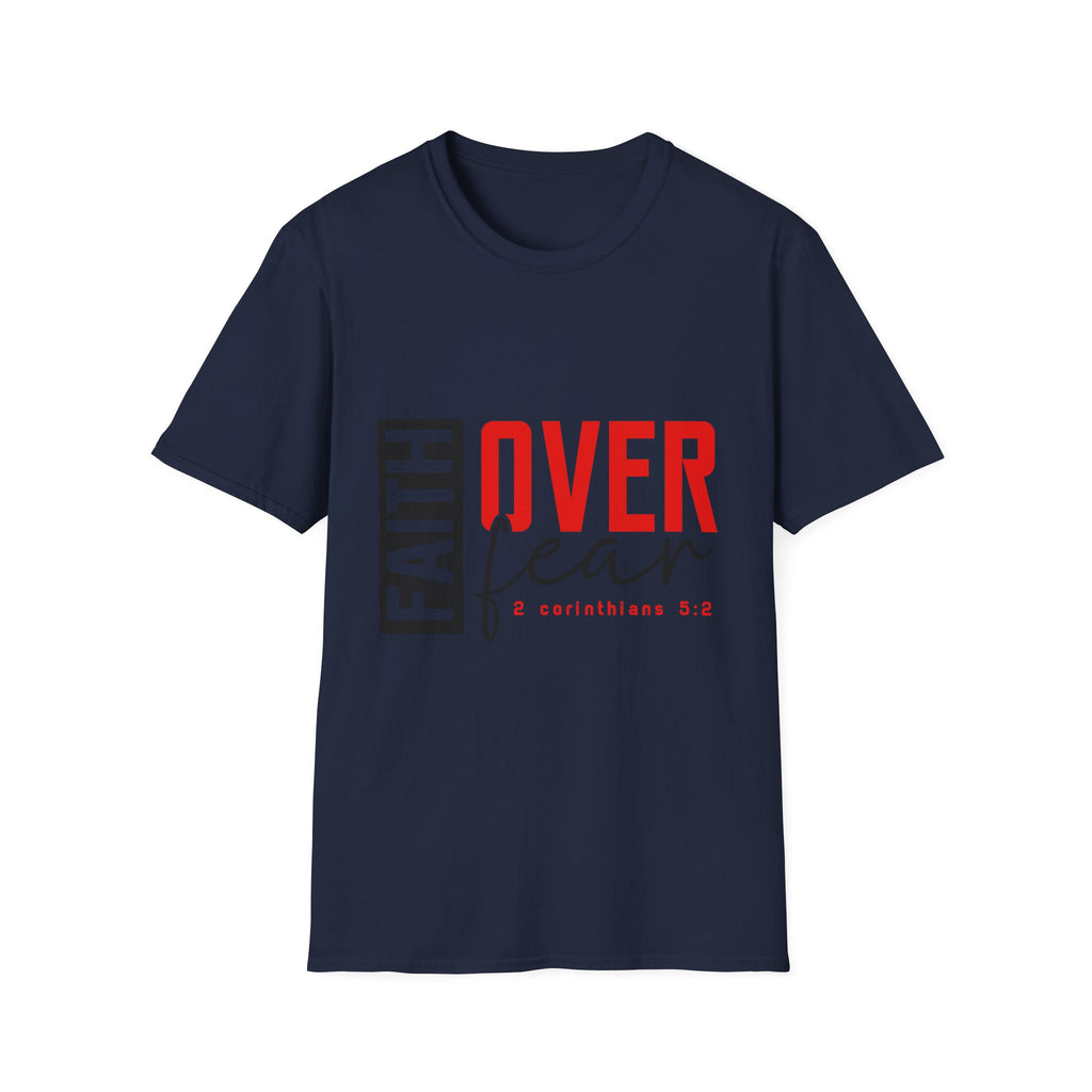 Faith Over Fear T-Shirt — Christian Inspirational Tee (2 Corinthians 5:7)