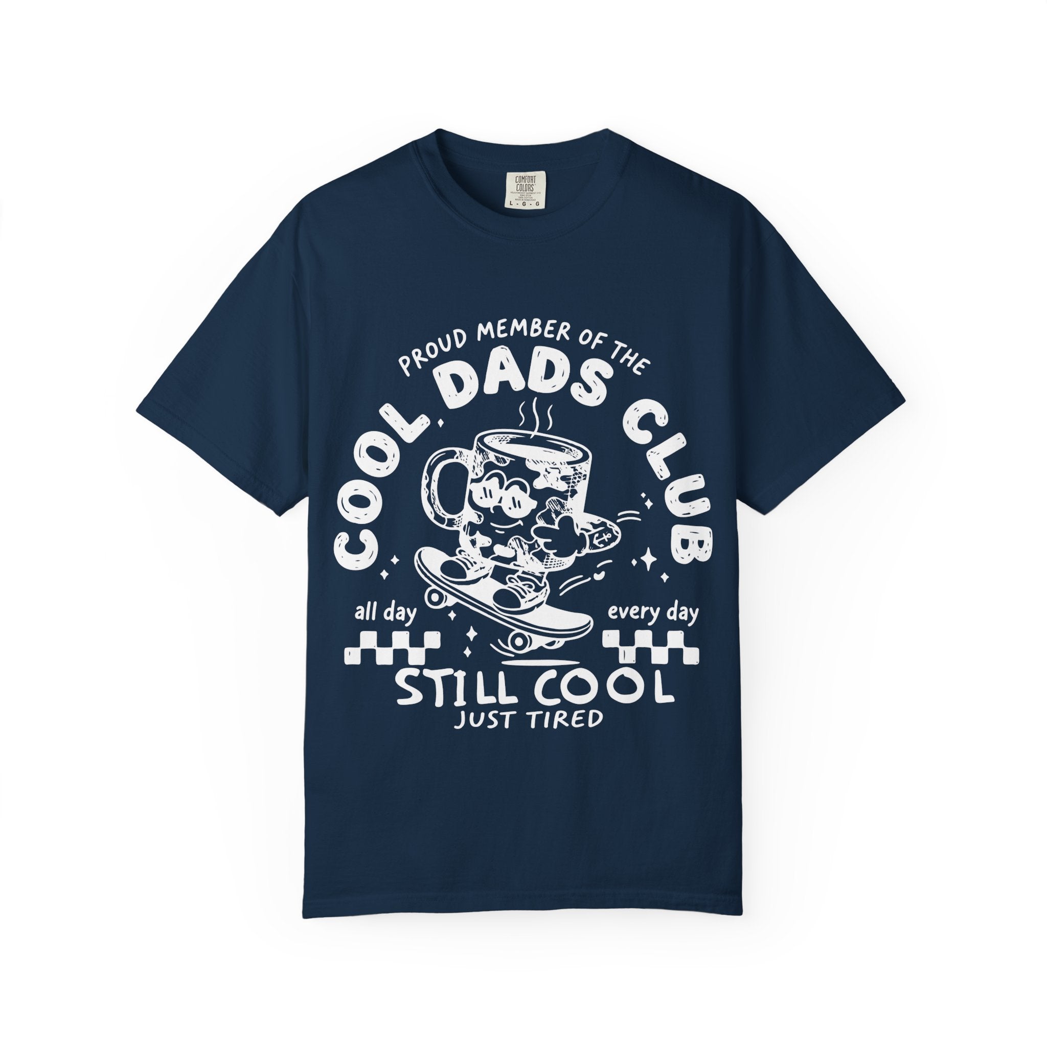 Cool Dads Club T‑Shirt — "Still Cool, Just Tired" Graphic Tee for Fathers