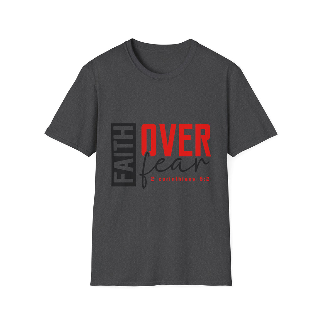 Faith Over Fear T-Shirt — Christian Inspirational Tee (2 Corinthians 5:7)