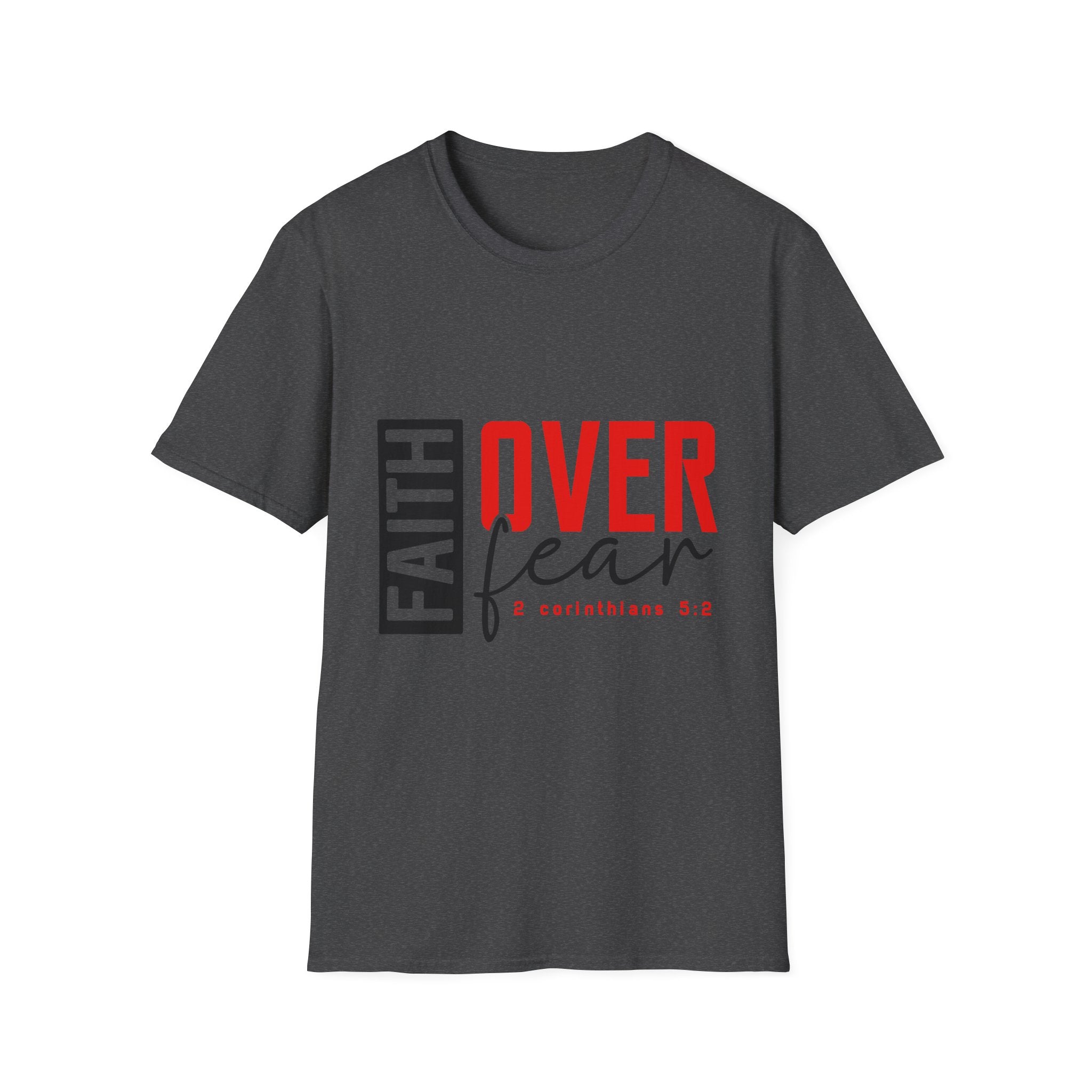 Faith Over Fear T-Shirt — Christian Inspirational Tee (2 Corinthians 5:7)