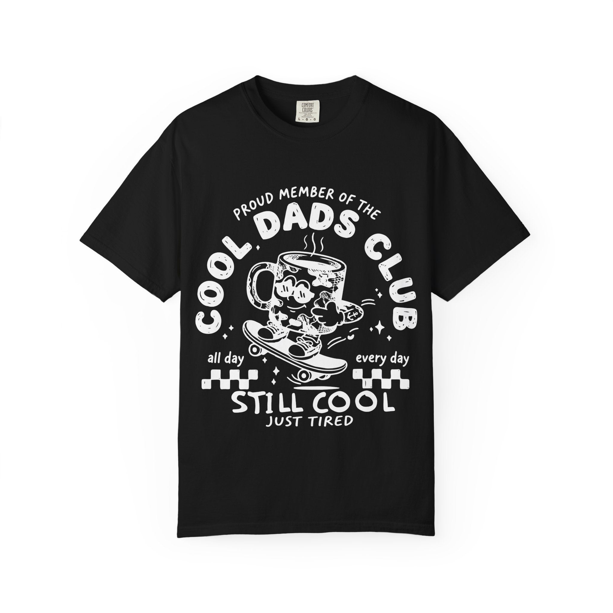 Cool Dads Club T‑Shirt — "Still Cool, Just Tired" Graphic Tee for Fathers