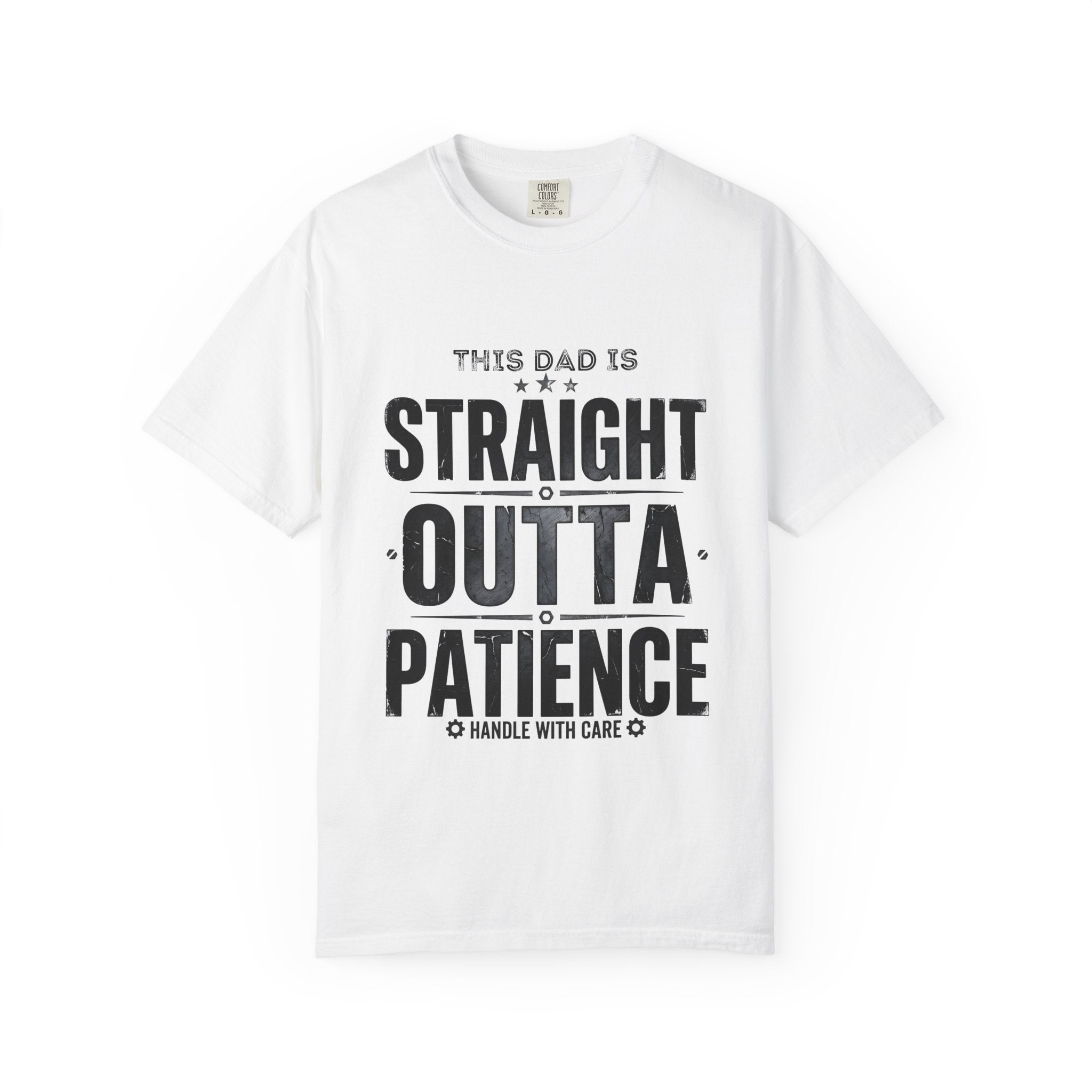 Straight Outta Patience Dad T-Shirt — Funny Father’s Day Graphic Tee