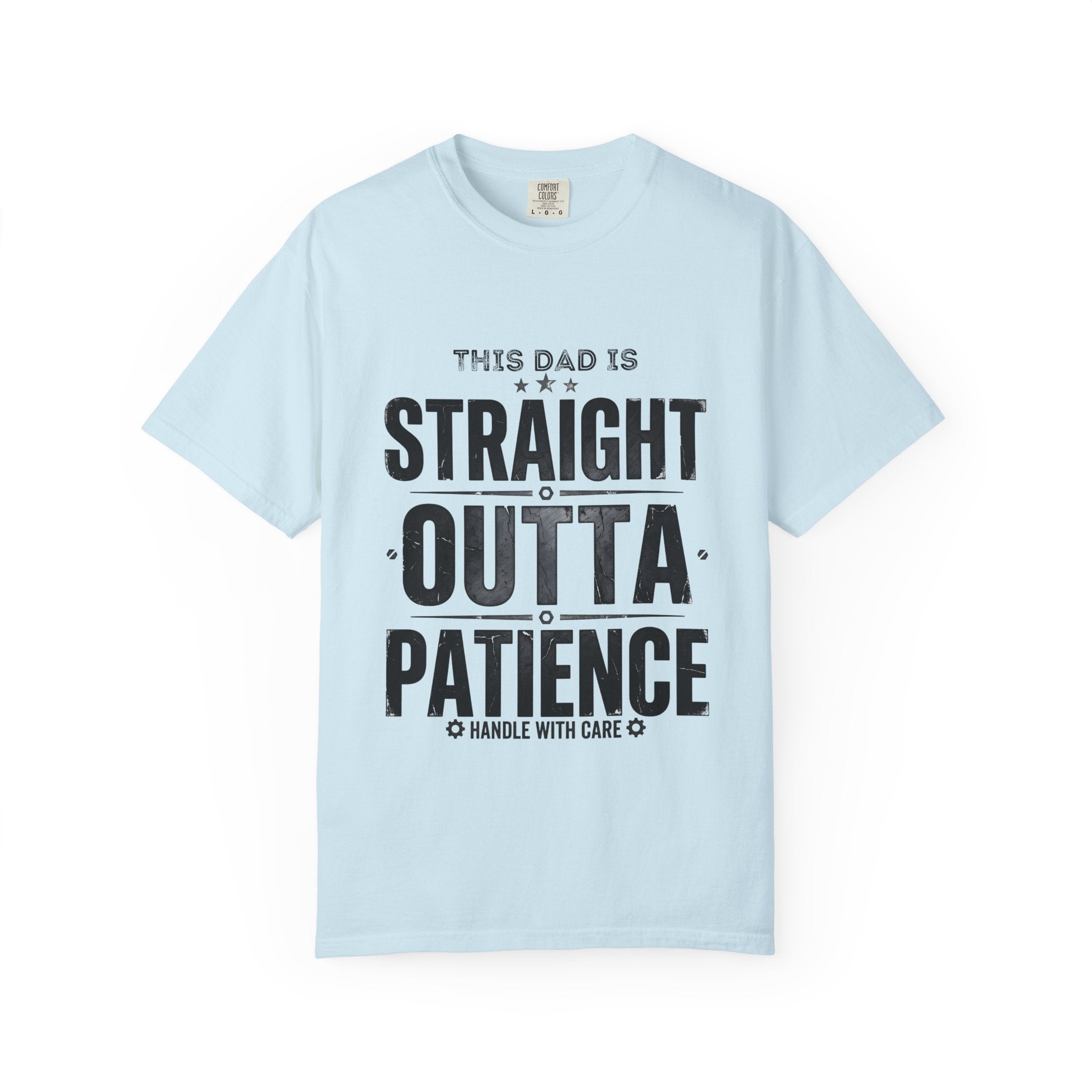 Straight Outta Patience Dad T-Shirt — Funny Father’s Day Graphic Tee