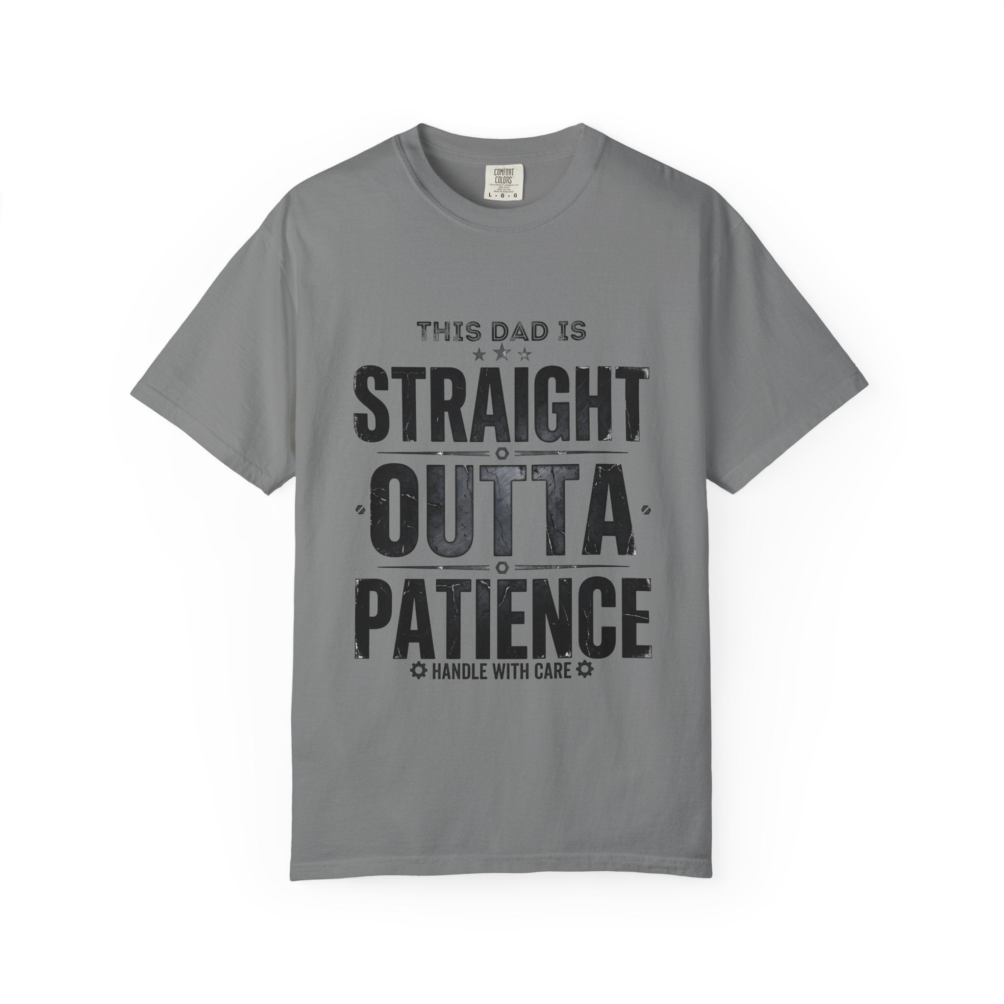 Straight Outta Patience Dad T-Shirt — Funny Father’s Day Graphic Tee
