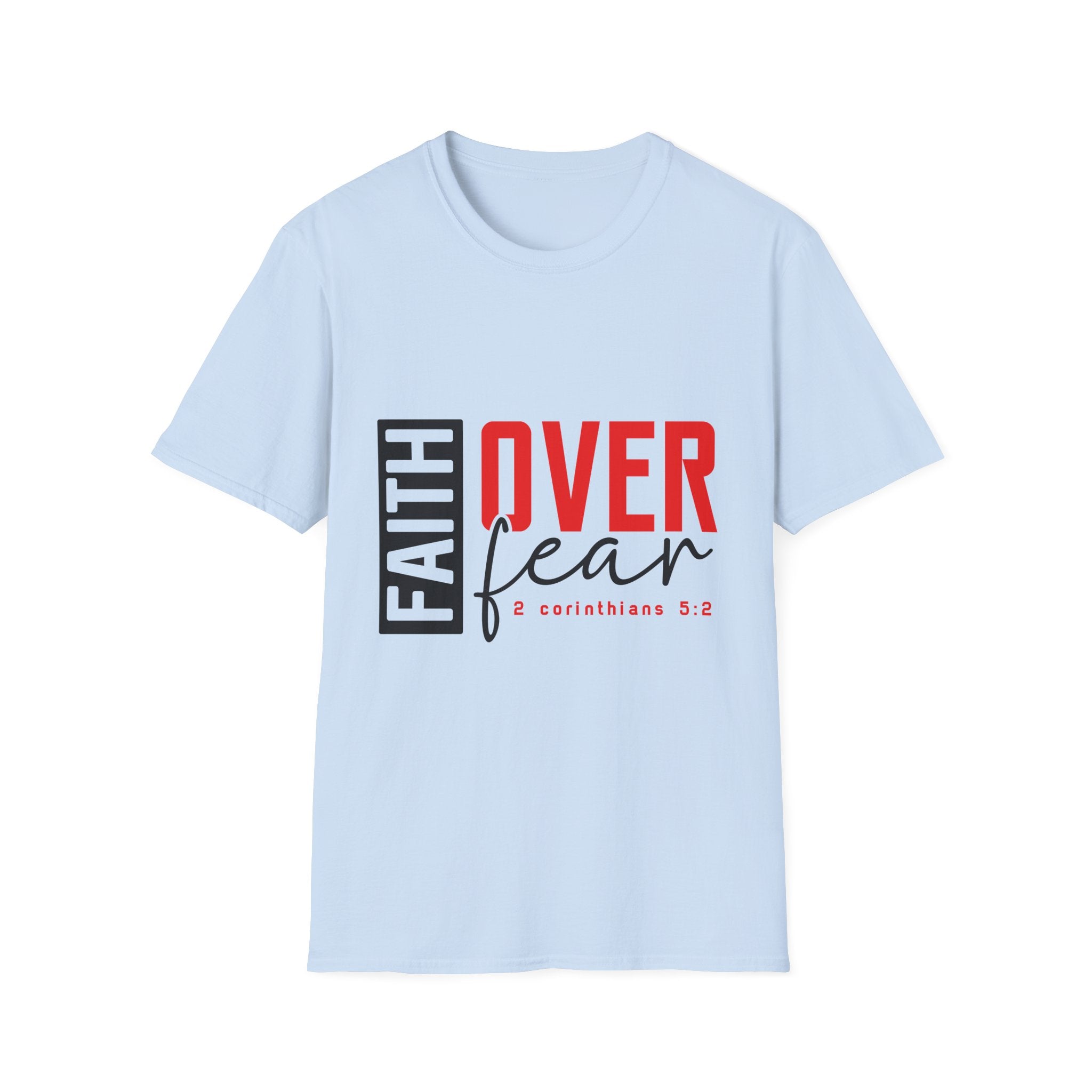 Faith Over Fear T-Shirt — Christian Inspirational Tee (2 Corinthians 5:7)