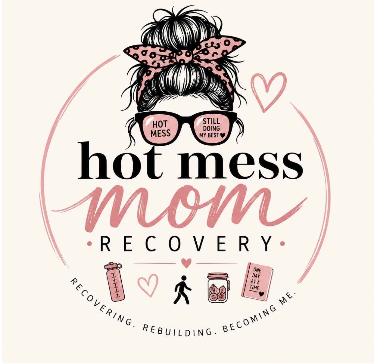 Hot Mess Mom Recovery